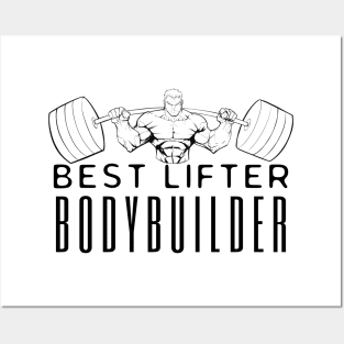 Best Lifter Bodybuilder Posters and Art